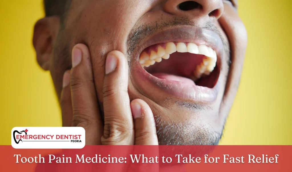 Tooth Pain Medicine What to Take for Fast Relief